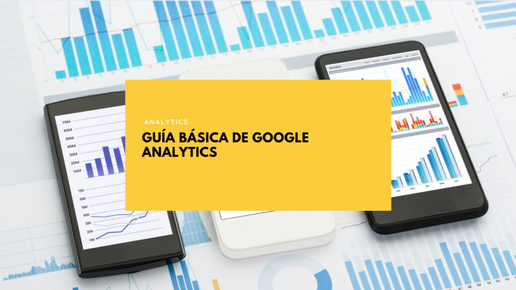 Google Analytics: Guía básica