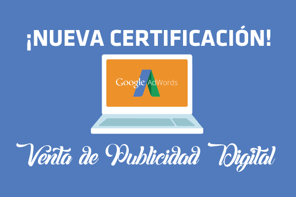Certificación Venta de Publicidad Digital de Google Partners