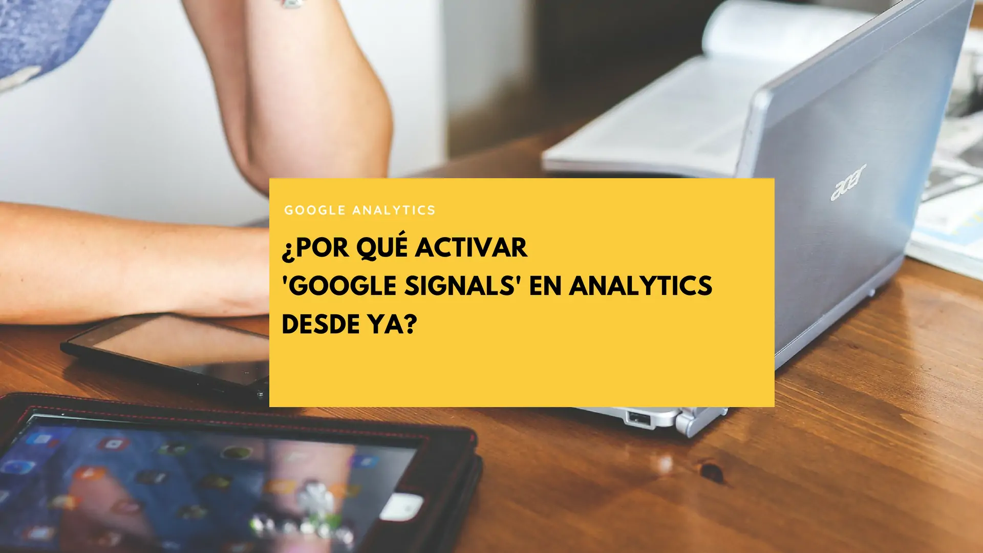Cross Device with Google Signals